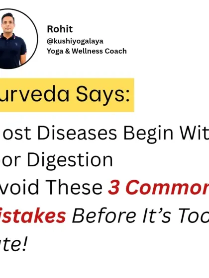 Ayurveda teaches that most diseases begin with poor digestion. This infographic introduces three common mistakes that harm your gut health and how to avoid them for better overall wellness.