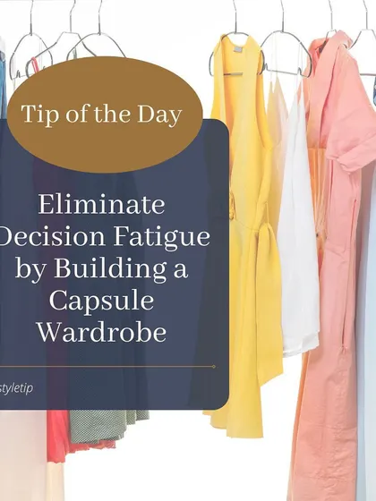 Tip of the Day: Eliminate decision fatigue by building a capsule wardrobe. Having a curated collection of versatile pieces makes getting dressed in the morning effortless.