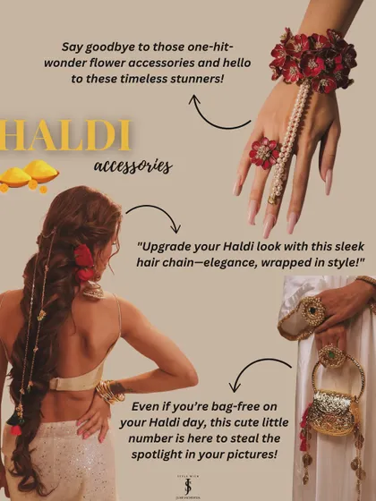 For your Haldi, upgrade your look with a sleek hair chain or a cute mini bag to steal the spotlight in your pictures. Ditch the one-hit-wonder flower accessories for something more timeless.