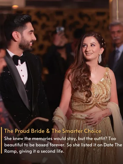 The Proud Bride & The Smarter Choice. She knew the memories would last forever, but the outfit was too beautiful to be boxed away. So she listed it on our platform, giving it a second life.