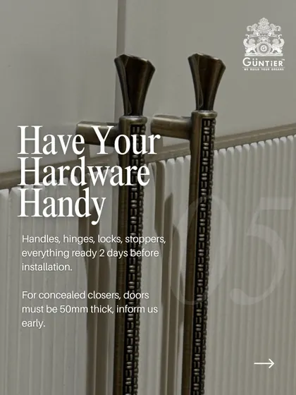 Having all your hardware like handles, hinges, and locks ready before installation is crucial. If you plan to use concealed closers, the door needs to be 50mm thick, a detail we need to know early on.
