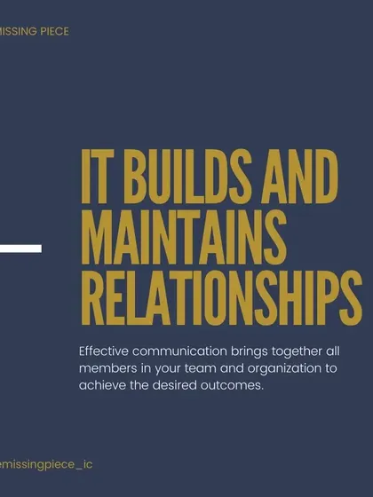 Effective communication builds and maintains relationships. It brings team members together and helps organizations achieve their goals by fostering a collaborative environment. (Also includes ID 13).
