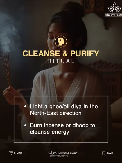 Amavasya (New Moon) is a powerful time for cleansing rituals. Lighting a ghee diya in the North-East and burning incense can help purify your space, release old energy, and set new intentions for the month ahead.