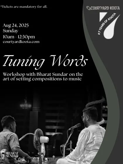 The poster for "Tuning Words," a unique Carnatic workshop with Bharat Sundar. We offer more than just performances; we provide opportunities for deep learning and interaction with leading musicians.