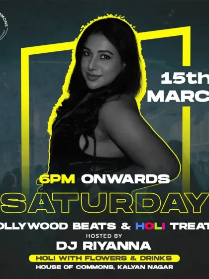 The flyer for a Saturday night of Bollywood beats and a unique "Holi with Flowers" theme at House of Commons in Kalyan Nagar.