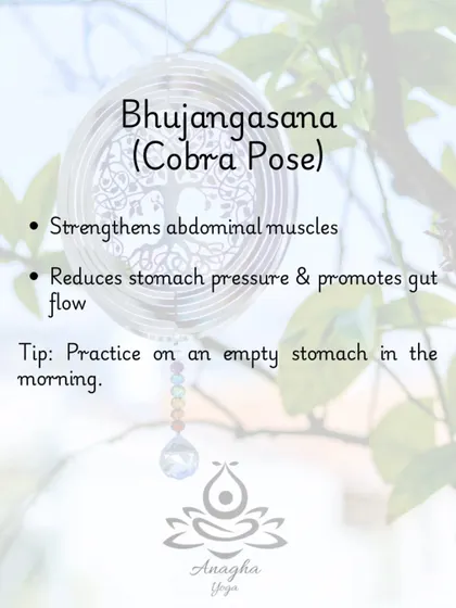 Bhujangasana (Cobra Pose) strengthens abdominal muscles and reduces stomach pressure, promoting healthy gut flow, especially when practiced in the morning.