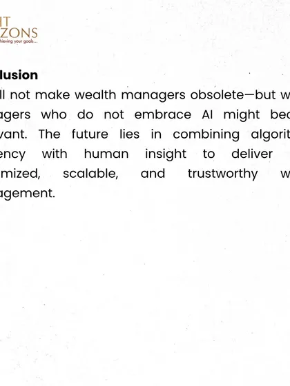 A conclusion from our Weekly Bulletin on the role of AI in wealth management. We assert that AI will not make wealth managers obsolete, but managers who fail to embrace AI may become irrelevant in the future.