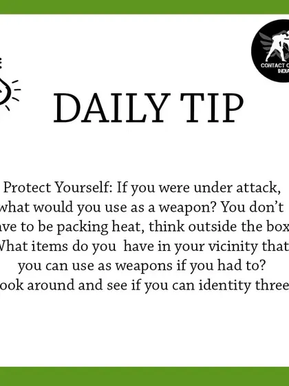 A key part of self-defense is situational awareness. This daily tip encourages you to think proactively. Always be aware of your surroundings and identify items you could use as improvised weapons if you had to.