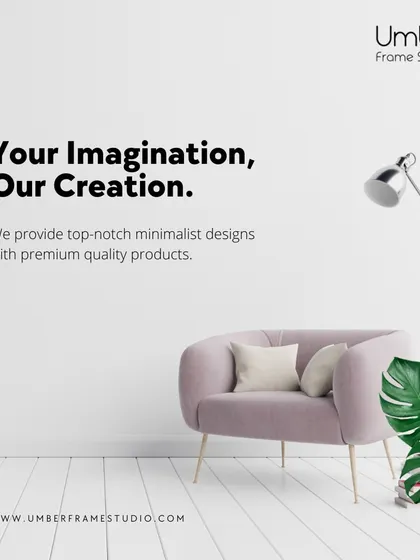 Your imagination, our creation. We provide top-notch minimalist designs with premium quality products.