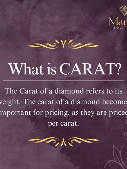 Let's clarify what 'Carat' means for a diamond. It refers to the diamond's weight, not its size. This is crucial because diamonds are priced per carat, so the weight directly impacts the final cost.
