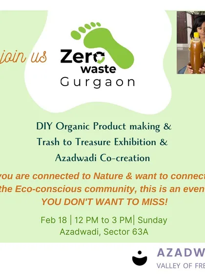 An invitation to our February meet-up, combining a DIY organic product-making session with our 'Trash to Treasure' exhibition. It's all about connecting with nature and an eco-conscious community.