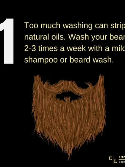 The first step to a healthy beard is proper washing. I advise washing just 2-3 times a week with a gentle beard shampoo to avoid stripping away the natural oils that keep it healthy.