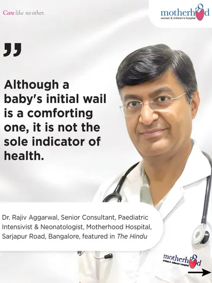 As our Senior Consultant Paediatric Intensivist, Dr. Rajiv Aggarwal, explains, a baby's first cry is reassuring but not the only sign of health. Our team uses the Apgar score and other clinical observations to assess a newborn's well-being, providing peace of mind for new parents.