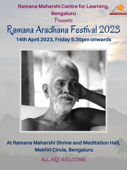 An invitation to the Ramana Aradhana Festival, commemorating the day Bhagavan Ramana attained Maha Nirvana. The poster's serene design reflects the solemn and deeply spiritual nature of the event.