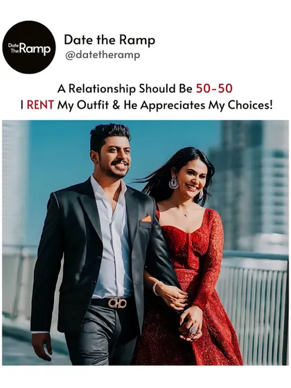 A relationship should be 50-50. I rent my outfit, and he appreciates my smart choices. This couple embodies modern love and savvy style.