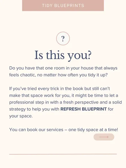 Is this you? Do you have one room that always feels chaotic? It might be time for a professional to help with a Refresh Blueprint for your space.