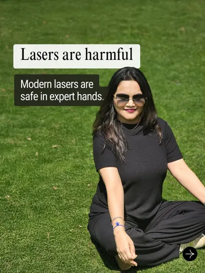 Myth: Lasers are harmful to the skin. Reality: In the hands of a trained expert, modern dermatological lasers are incredibly safe and effective for treating a wide range of skin concerns.