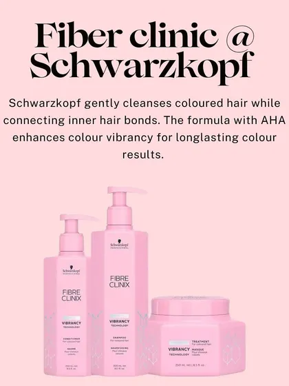 For coloured hair, we recommend the Fiber Clinix spa by Schwarzkopf. Its formula with AHA gently cleanses while connecting inner hair bonds, which enhances colour vibrancy for long-lasting results.