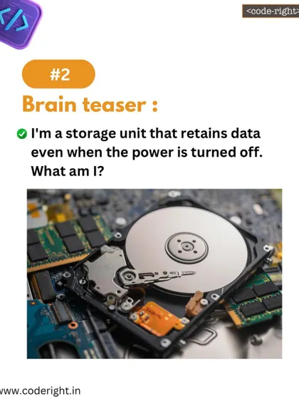 Brain Teaser: I'm a storage unit that retains data even when the power is turned off. What am I? A great question to teach about hard drives and non-volatile memory.