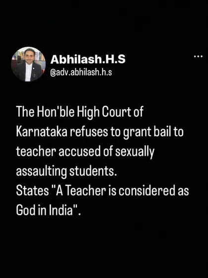 My thoughts on a significant High Court of Karnataka ruling that denied bail to a teacher accused of sexual assault. This case highlights the judiciary's role in protecting the vulnerable.