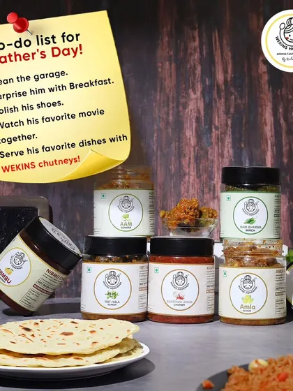 Here's a to-do list for Father's Day. The most important task is to serve his favorite dishes with a side of our delicious chutneys.