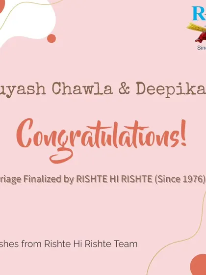 We congratulate Suyash Chawla and Deepika on their union. It brings us immense joy to see our clients find happiness and companionship.