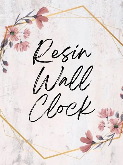 A visual for my "Resin Wall Clock" collection, a perfect blend of sentiment and functionality.