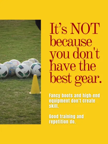 Fancy gear doesn't create skill. I emphasize that good training and relentless repetition are what truly build a player. It's about the work, not the equipment.