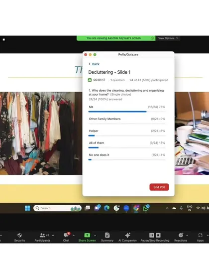 During the session, I ran a poll asking who does the cleaning and organizing at home. The results were telling and sparked a great conversation about the mental load many of us carry.