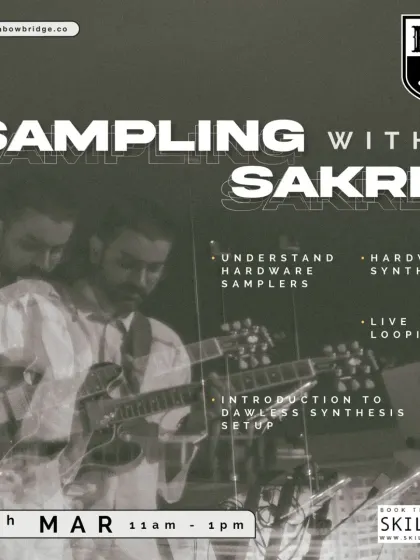 Announcing a free workshop on Sampling with Sakre, covering hardware samplers, synthesis, and live looping.