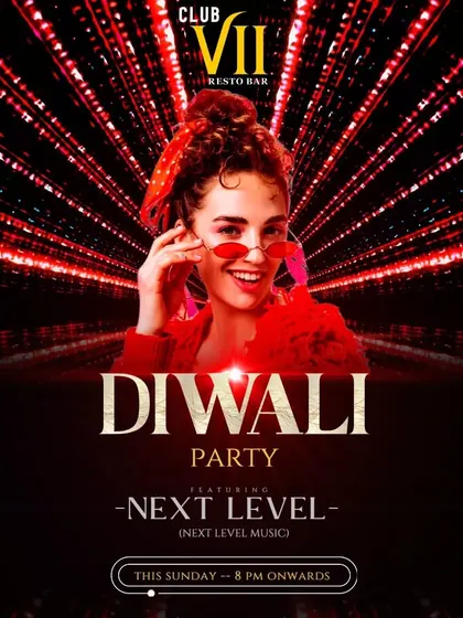 A 'Diwali Bash' and Ladies Night at Club Vii. Combining the festival of lights with a ladies' night is a great way to ensure a packed and energetic party.