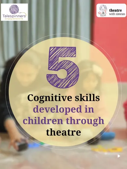An overview of 5 cognitive skills developed in children through theatre, including critical thinking, imagination, and teamwork.