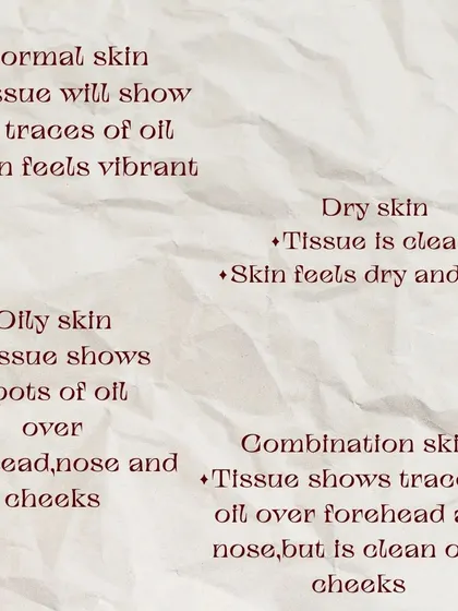 Based on the amount of oil on the tissue, you can identify your skin type. This graphic shows you what to look for, from no oil for dry skin to oil spots for oily skin.