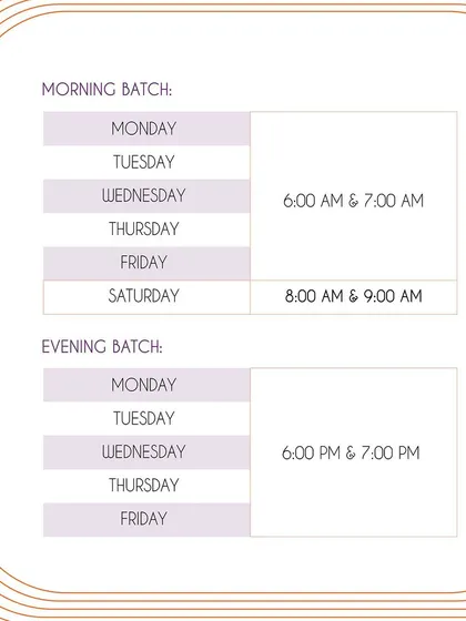 Our class schedule is designed to be flexible. With both morning and evening batches available throughout the week, you can find a time that works for you to build strength and stability.