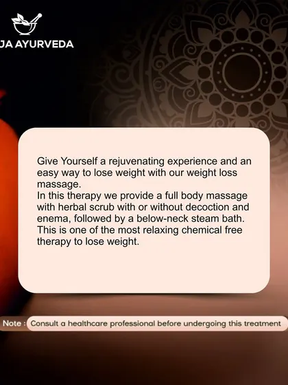 We offer a rejuvenating and chemical free therapy to lose weight. It includes a full body massage with a herbal scrub, followed by a steam bath to help detoxify and tone the body.