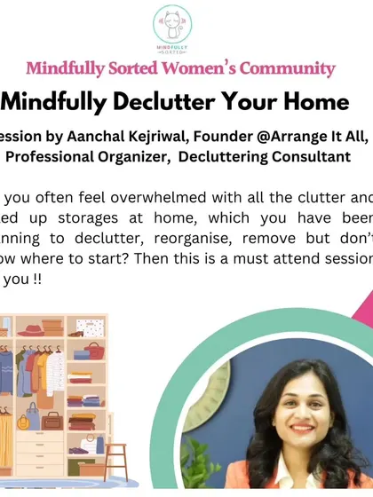 I was invited to host a session for the Mindfully Sorted Women's Community on how to "Mindfully Declutter Your Home." It was a session for anyone feeling overwhelmed and unsure where to start.