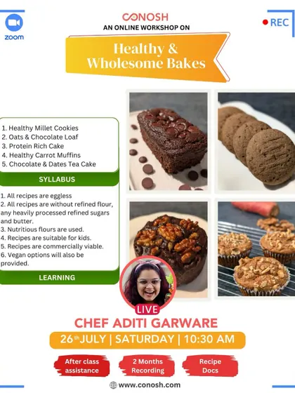 This Healthy & Wholesome Bakes workshop features eggless recipes made without refined flour or sugar. Learn to make healthy millet cookies, oats & chocolate loaf, and protein-rich cake.