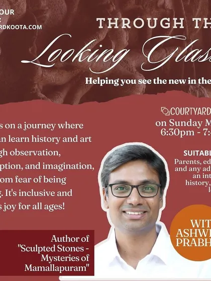 Poster for "Through the Looking Glass," a talk by Ashwin Prabhu for adults and educators on learning history and art through observation and imagination.
