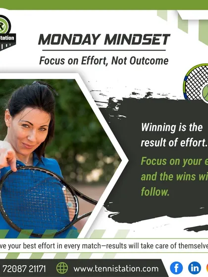 Monday Mindset: Focus on effort, not the outcome. Winning is a result of consistent effort, and if you give your best in every match, the results will follow.