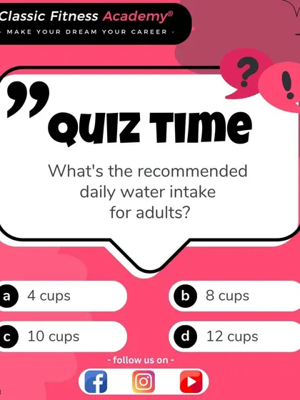 Quiz Time! What's the recommended daily water intake for adults? Staying hydrated is key. The answer is 8-12 cups depending on activity levels.