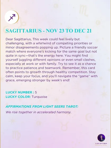 A weekly tarot forecast for Sagittarius. This week could feel lively but challenging, with a whirlwind of competing priorities. See it as a chance to practice patience and teamwork.
