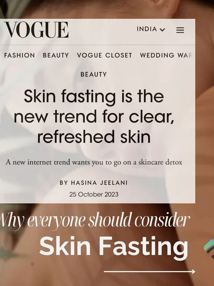 As featured in Vogue India, skin fasting is a new trend for achieving clear, refreshed skin. It's a practice I often recommend to my patients.