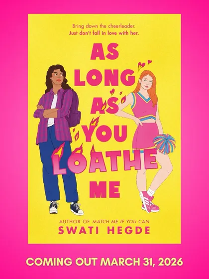 The official cover for my debut queer YA romance, *As Long as You Loathe Me*. It's pitched as *Mean Girls* meets *Never Have I Ever* and comes out on March 31, 2026.