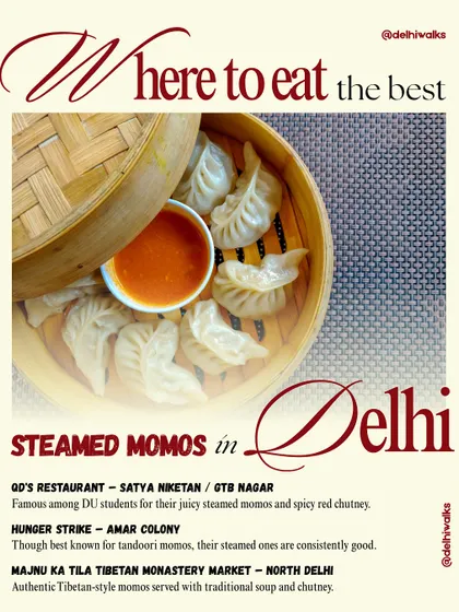 Where to find the best steamed momos? From student hangouts in Satya Niketan to the authentic Tibetan market at Majnu ka Tila, we know the spots.