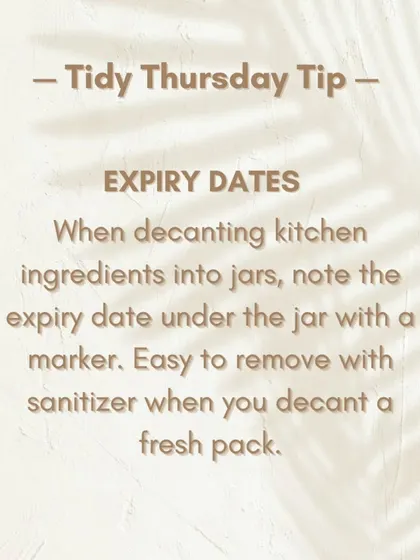 Tidy Thursday Tip: When decanting kitchen ingredients, write the expiry date on the bottom of the jar with a marker. It's easy to remove with sanitizer when you refill it.