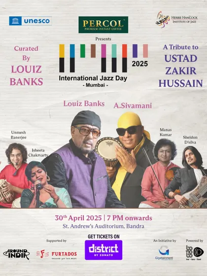 A poster for the International Jazz Day tribute to Ustad Zakir Hussain, featuring an incredible lineup including the legendary Louiz Banks and A. Sivamani. It was an honour to be part of this.