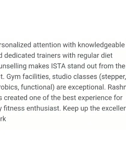 A review highlighting our personalized attention, knowledgeable trainers, and exceptional studio classes that make the ISTA experience stand out.