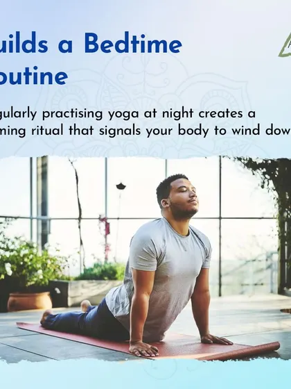Practicing yoga at night, like this gentle Cobra Pose, helps create a calming bedtime routine. This signals to your body that it's time to wind down and prepare for sleep.
