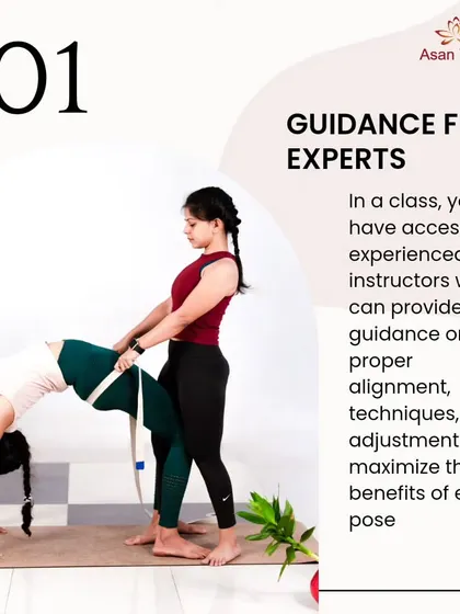 In a class, you have access to experienced instructors who provide guidance on proper alignment, techniques, and adjustments to maximize the benefits of each pose.