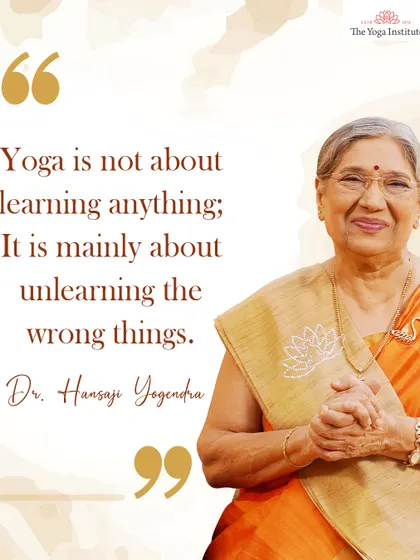 I often say that yoga is not about learning anything new. It is mainly about unlearning the wrong things, the habits and beliefs that hold you back.
